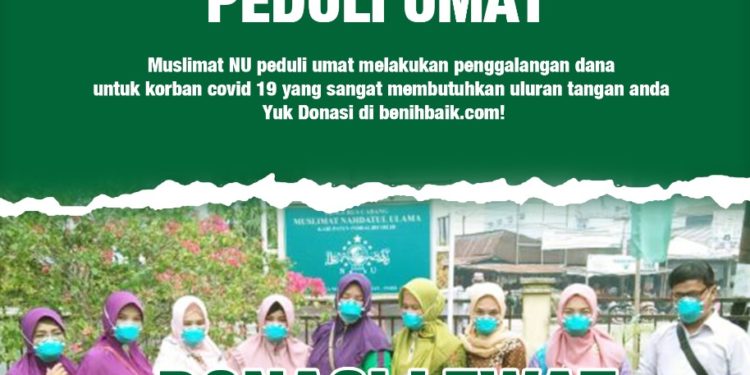 PP Muslimat Kerjasama dengan Benih Baik Membuka Donasi Peduli Musibah Corona