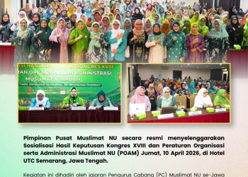 PP Muslimat NU Sosialisasikan Hasil Keputusan Kongres XVIII dan POAM,Perkuat Tata Kelola Organisasi