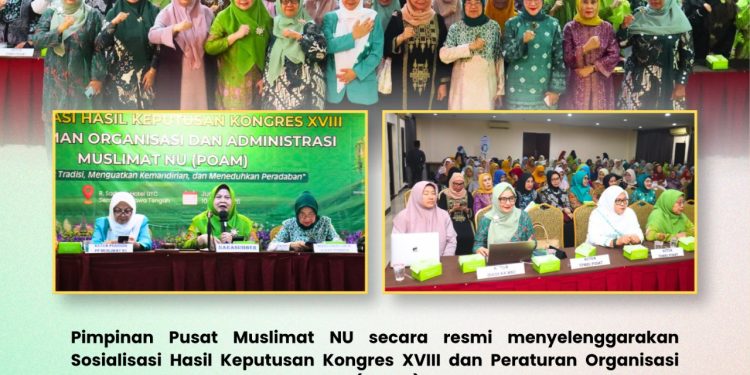 PP Muslimat NU Sosialisasikan Hasil Keputusan Kongres XVIII dan POAM,Perkuat Tata Kelola Organisasi